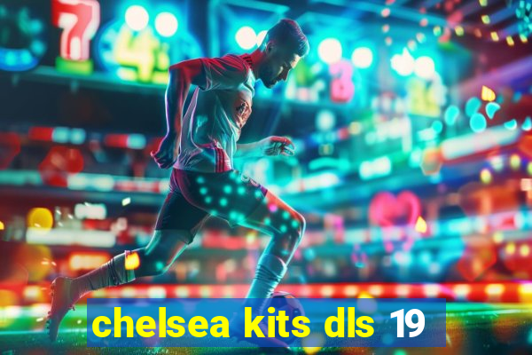 chelsea kits dls 19